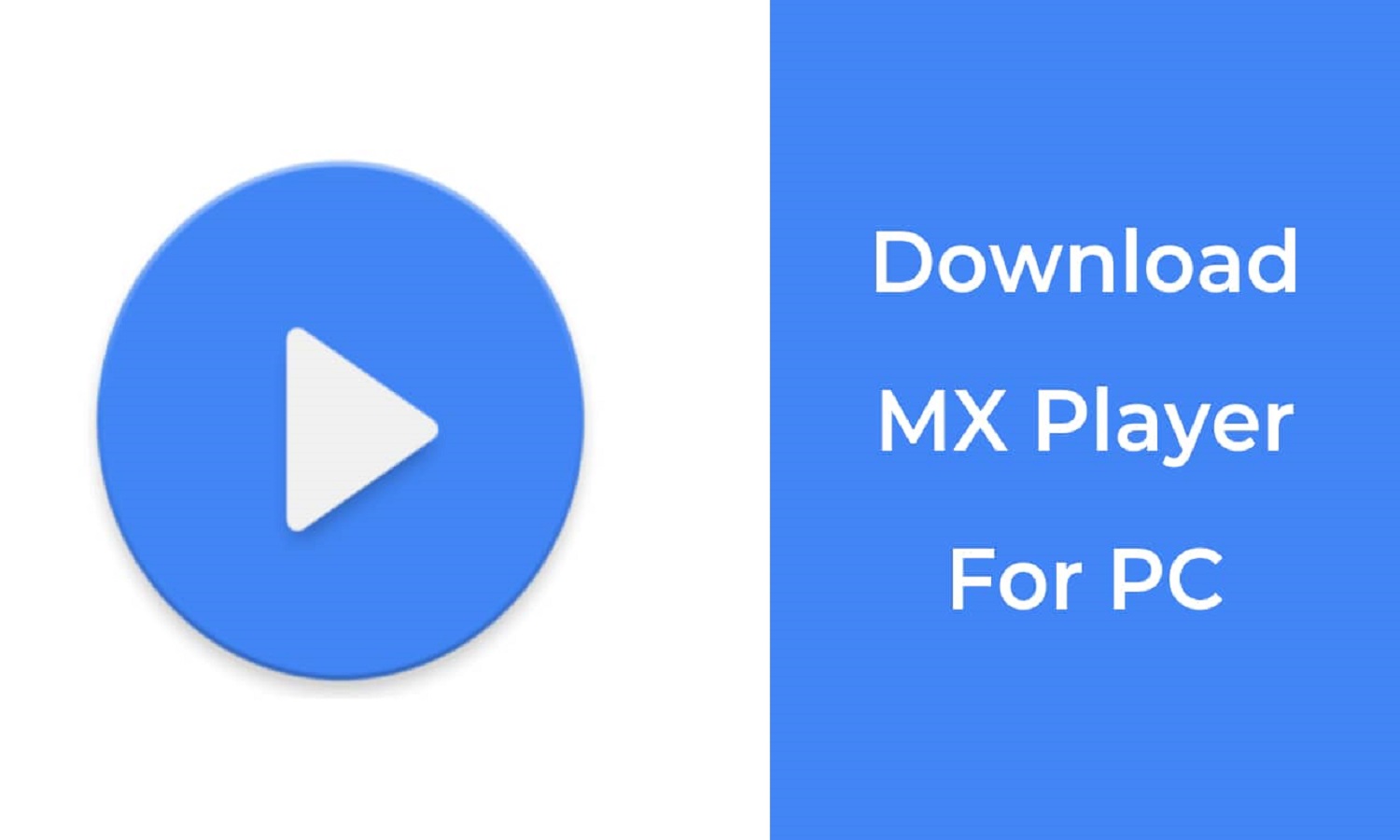 How to Download MX Player on PC?
