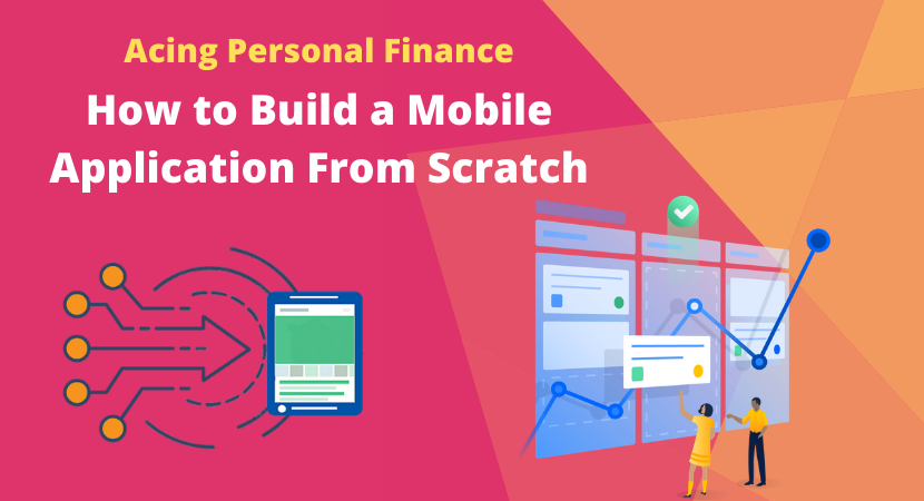 How To Build A Mobile Application From Scratch
