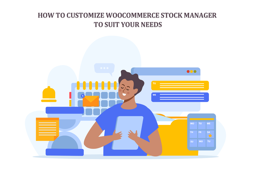 How to Customize WooCommerce Stock Manager to Suit Your Needs